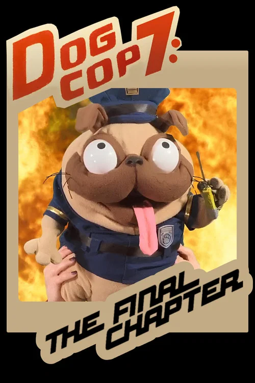 Dog Cop 7: The Final Chapter постер