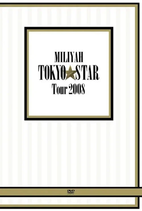 MILIYAH TOKYO STAR Tour 2008 постер