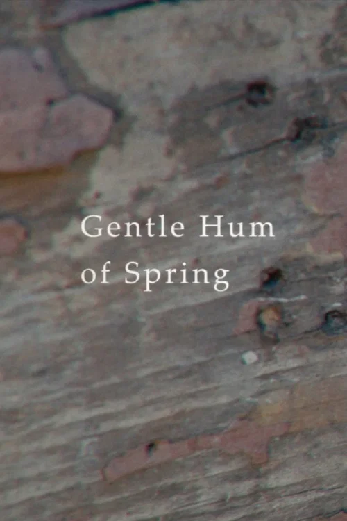 Gentle Hum of Spring постер