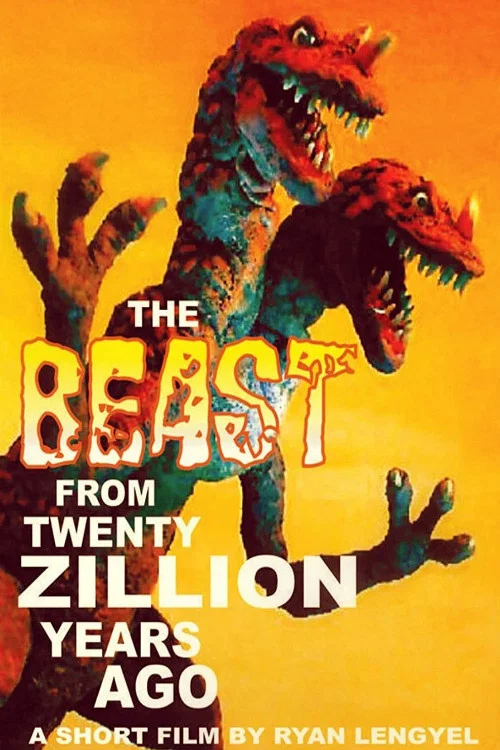 The Beast From Twenty Zillion Years Ago постер