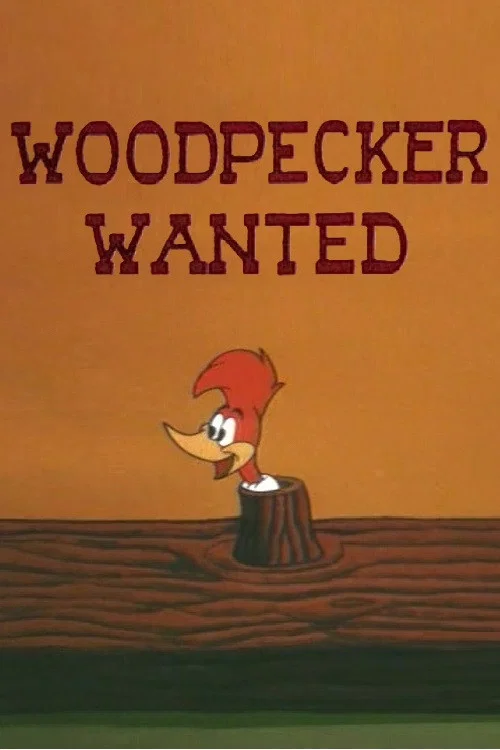 Woodpecker Wanted постер