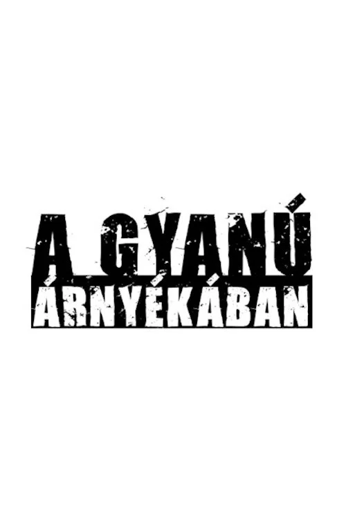 A gyanú árnyékában постер