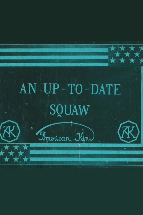 An Up-To-Date Squaw постер
