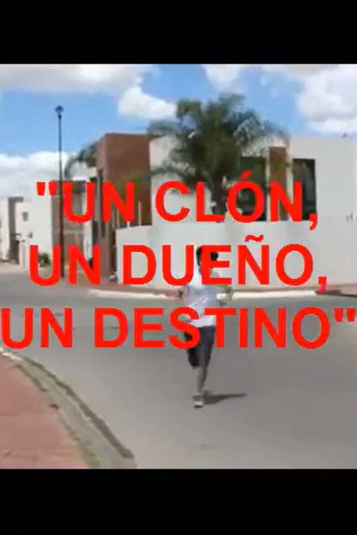 Un clon, un dueño, un destino постер
