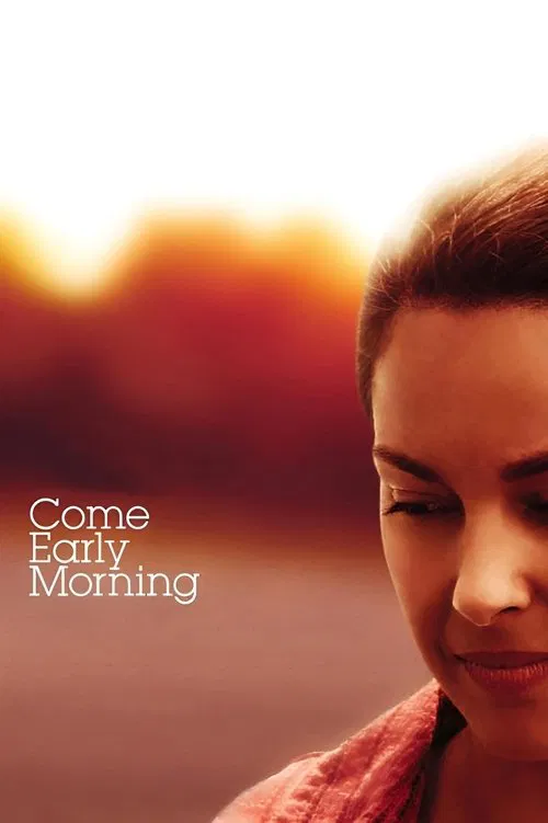 Come Early Morning постер