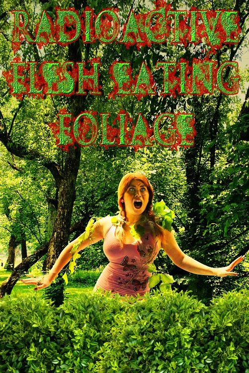 Radioactive Flesh Eating Foliage постер