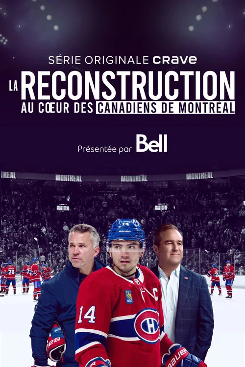 La reconstruction : au coeur des Canadiens de Montréal постер