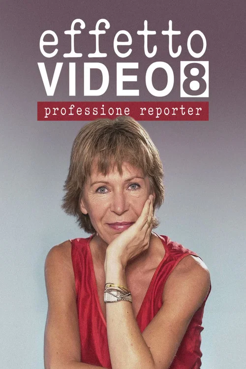 Effetto video 8 - Professione reporter постер