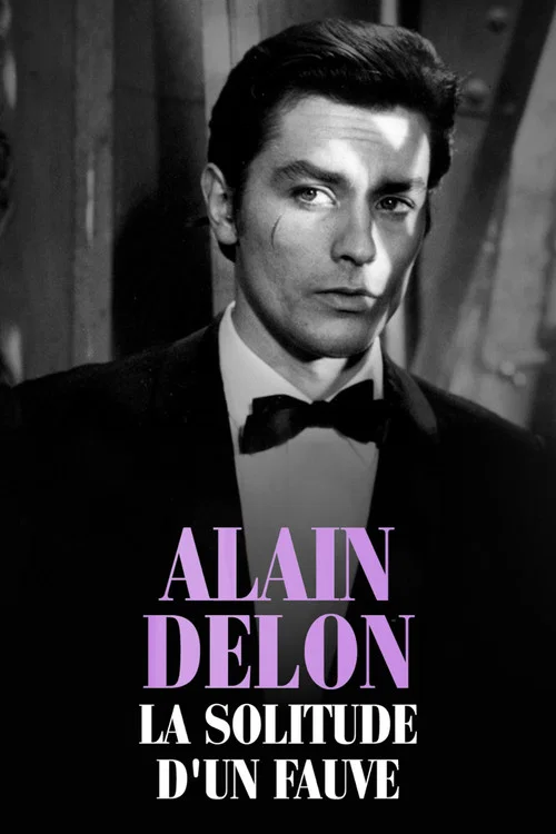 Alain Delon, la solitude d'un fauve постер