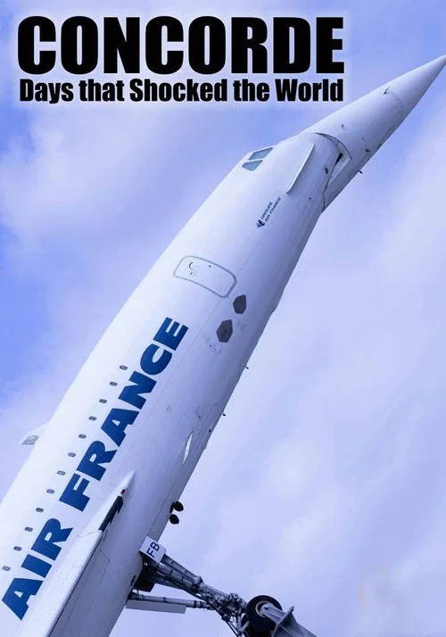 Days that Shocked the World: Concorde постер