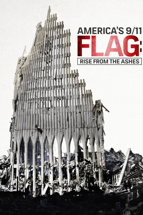 America’s 9/11 Flag: Rise From the Ashes постер