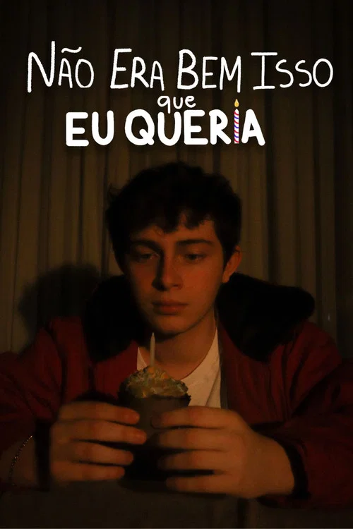 Não Era Bem Isso que Eu Queria постер