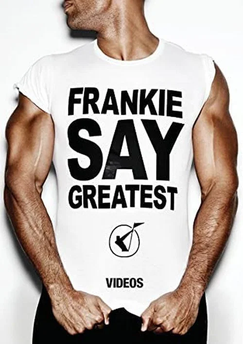 Frankie Goes to Hollywood: Frankie Say Greatest постер