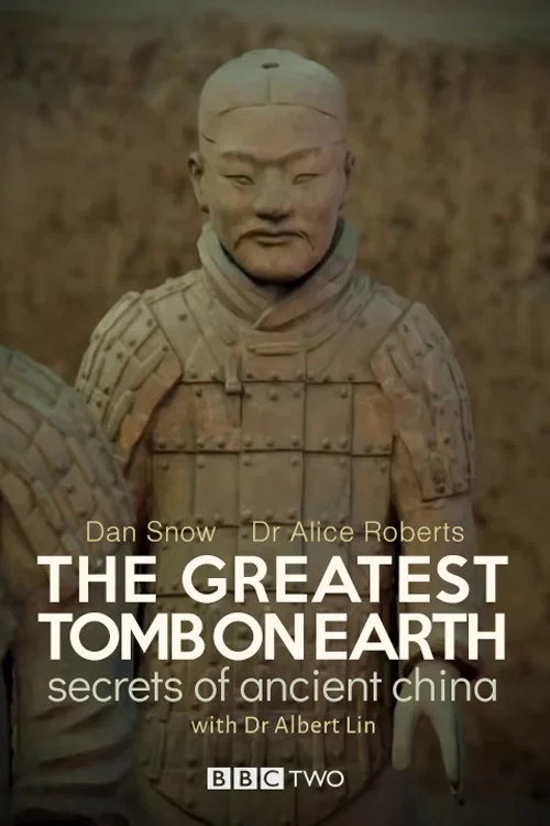 The Greatest Tomb on Earth: Secrets of Ancient China постер