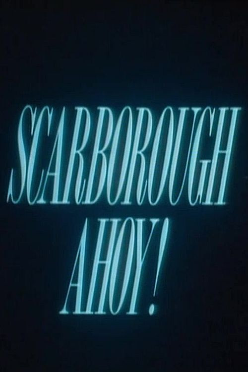 Scarborough Ahoy! постер