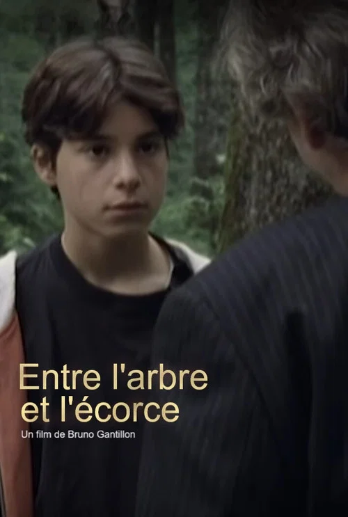 Entre l'arbre et l'écorce постер