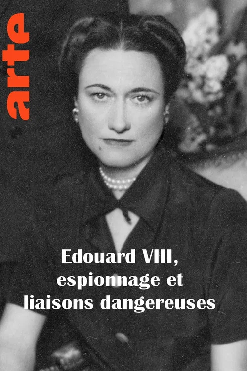 Edouard VIII, espionnage et liaisons dangereuses постер