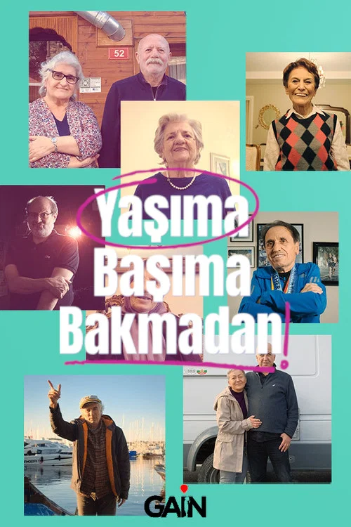 Yaşıma Başıma Bakmadan постер