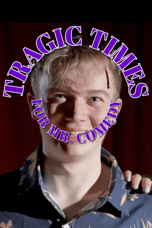 Tragic Times For Mr. Comedy постер