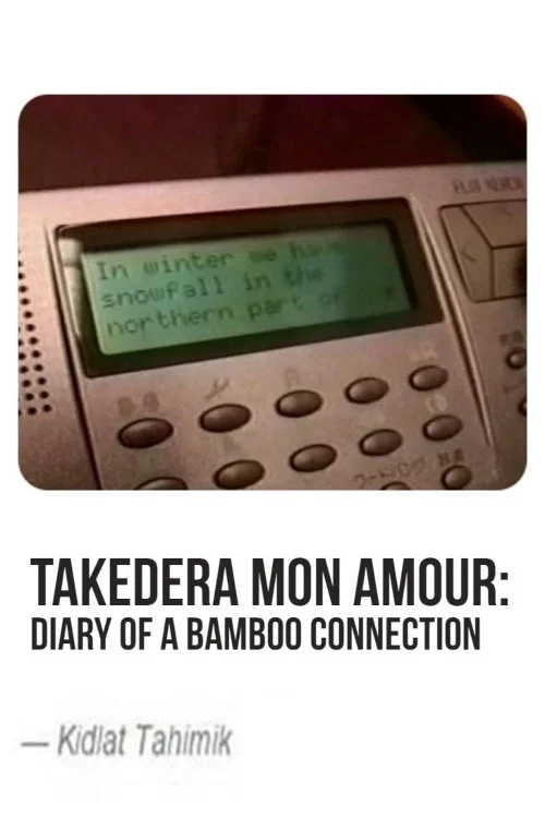 Takedera mon amour: Diary of a Bamboo Connection постер