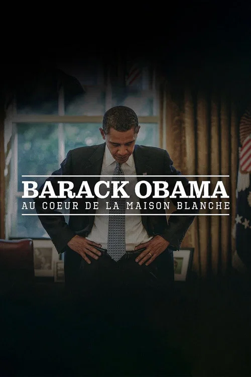 Barack Obama Au cœur de la Maison Blanche постер