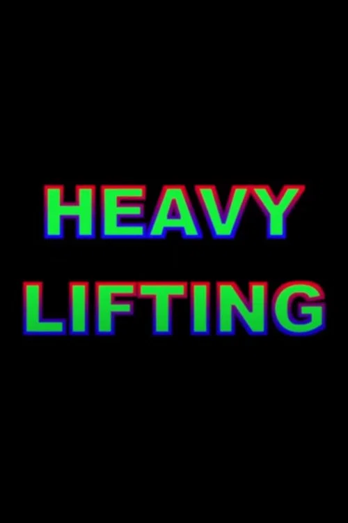 Heavy Lifting постер