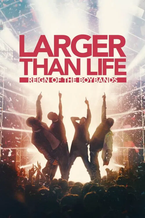 Larger than Life: Reign of the Boybands постер