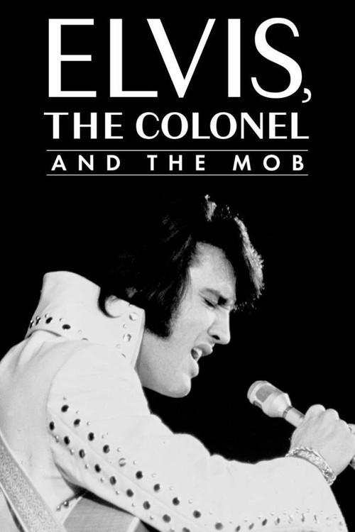 Elvis, the Colonel and the Mob постер