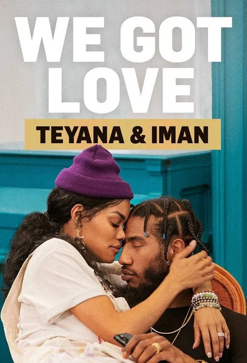 We Got Love Teyana & Iman постер
