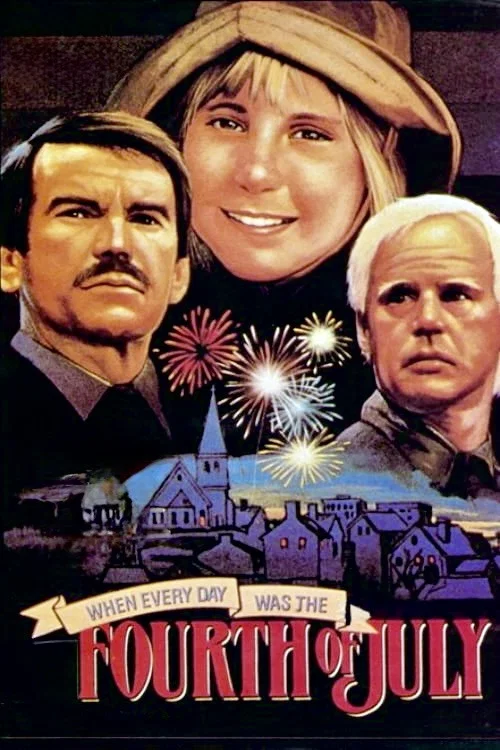 When Every Day Was the Fourth of July постер