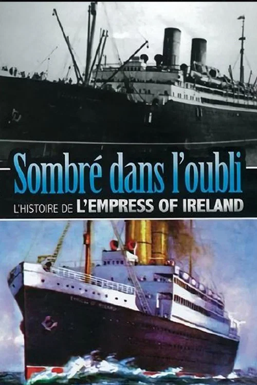 Journey to Oblivion: The Empress of Ireland Story постер