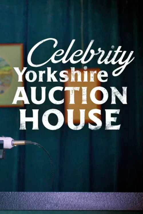 Celebrity Yorkshire Auction House постер