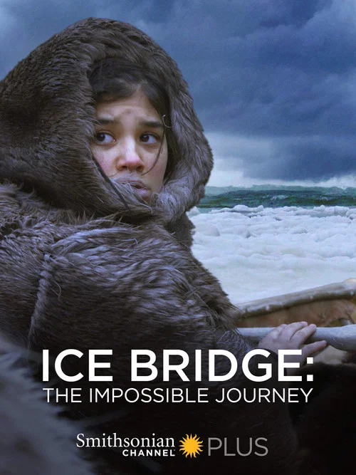 Ice Bridge: The Impossible Journey постер
