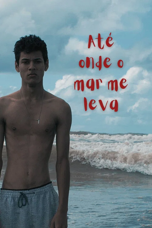Até Onde o Mar me Leva постер