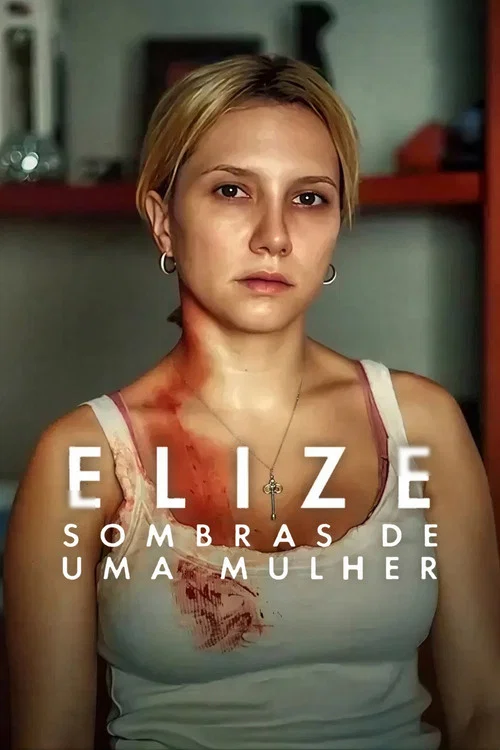 Elize: Sombras de uma Mulher постер