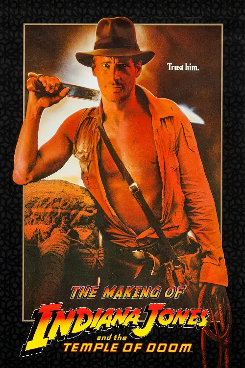 The Making of 'Indiana Jones and the Temple of Doom' постер