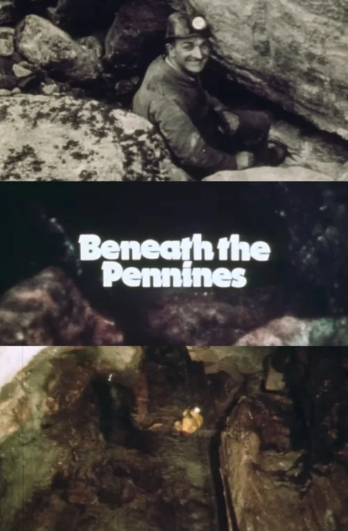 Beneath The Pennines: The Lancaster Hole постер
