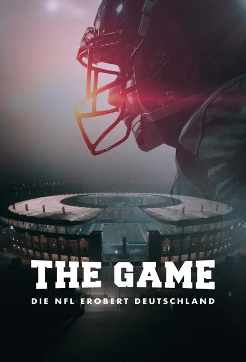 The Game - Die NFL erobert Deutschland постер