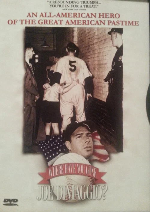 Where Have You Gone, Joe DiMaggio? постер
