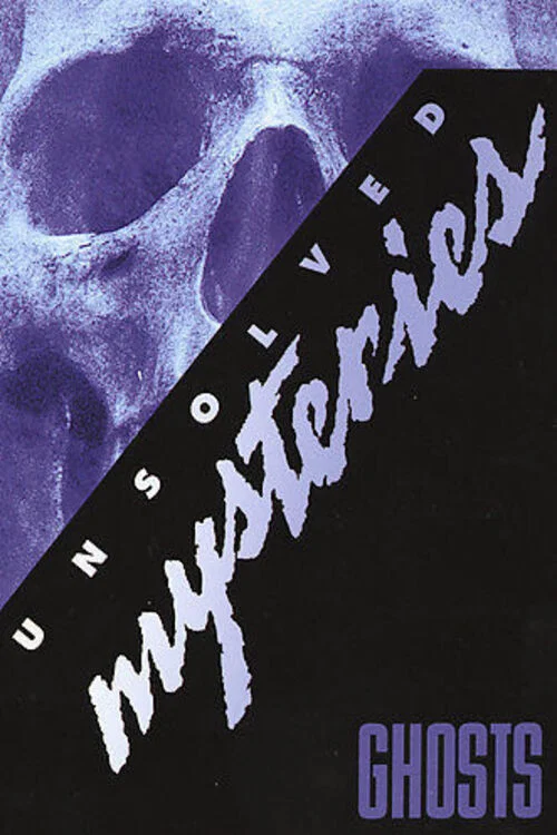 Unsolved Mysteries: Ghosts постер