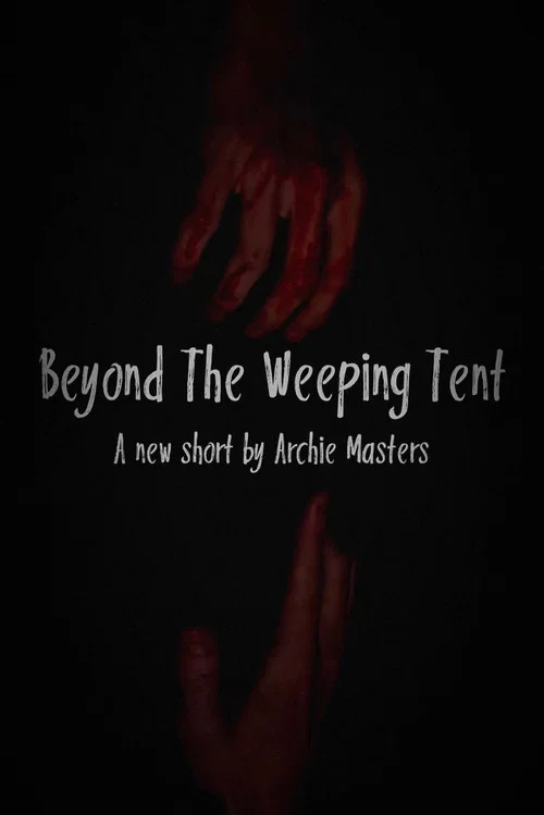 Beyond The Weeping Tent постер