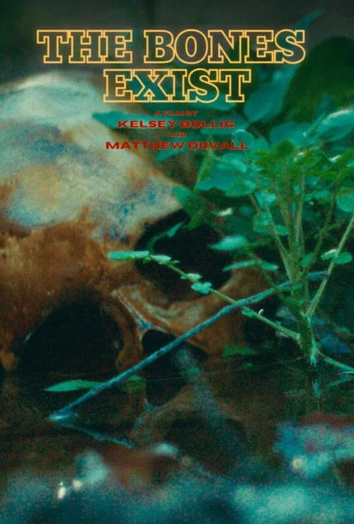 The Bones Exist постер