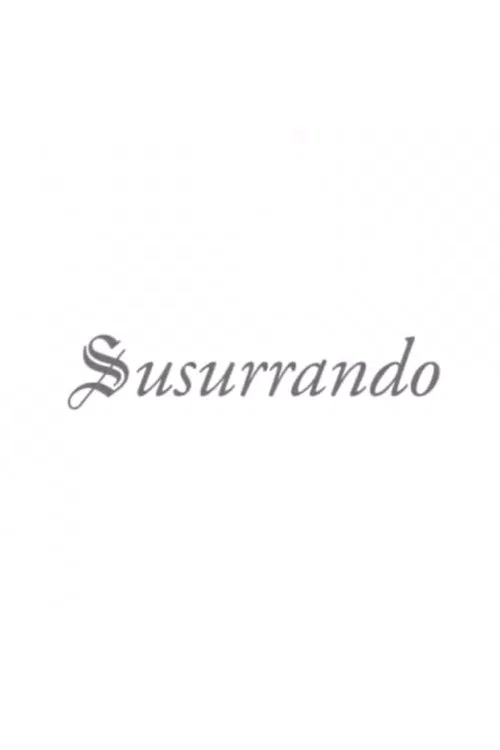 Susurrando постер