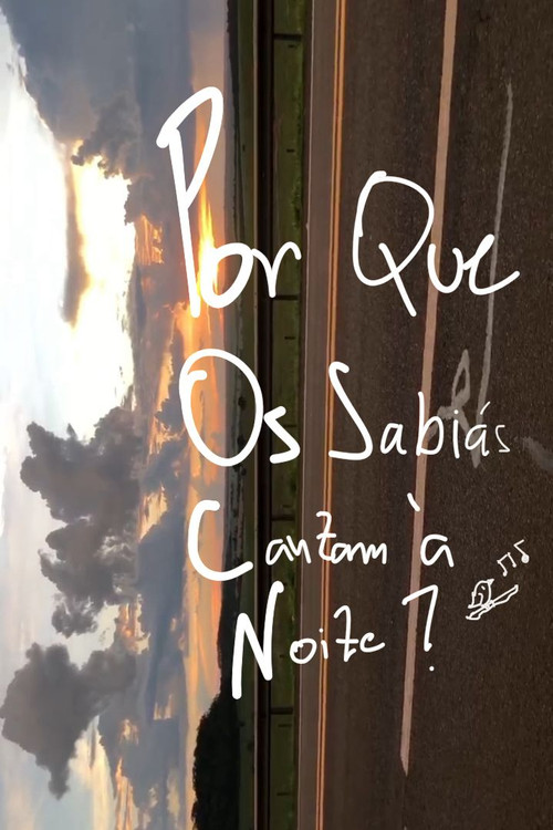 Por Que Os Sabiás Cantam À Noite? постер