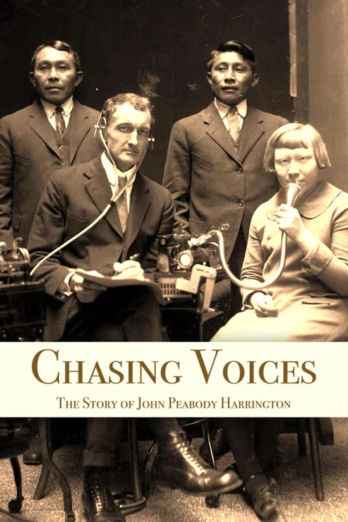 Chasing Voices: The Story of John Peabody Harrington постер