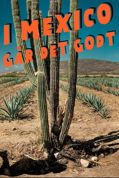 I Mexico går det godt постер