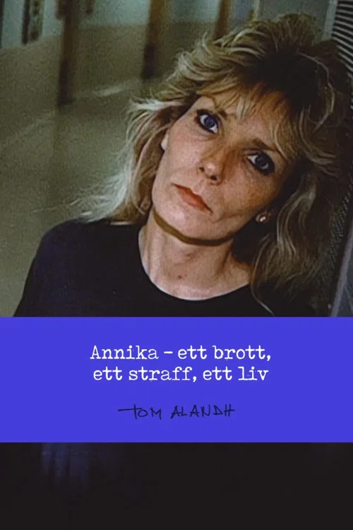 Annika - Ett Brott, Ett Straff, Ett Liv постер