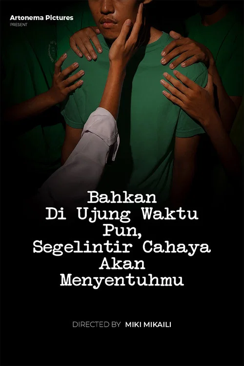 Bahkan Di Ujung Waktu Pun, Segelintir Cahaya Akan Menyentuhmu постер