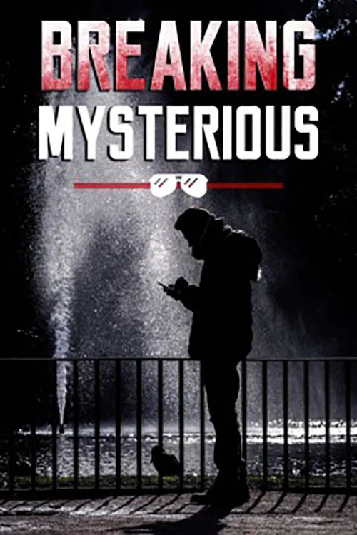 Breaking Mysterious постер