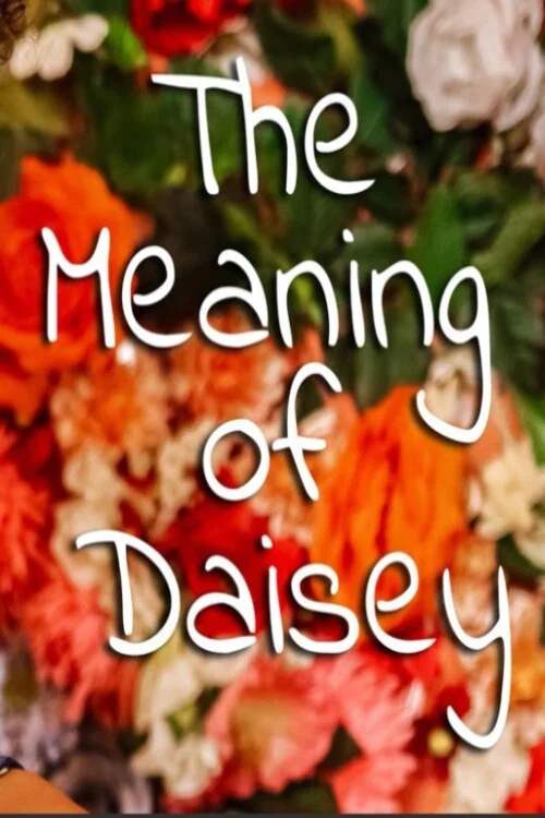 The Meaning of Daisey постер
